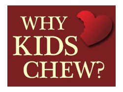 Why Kids Chew