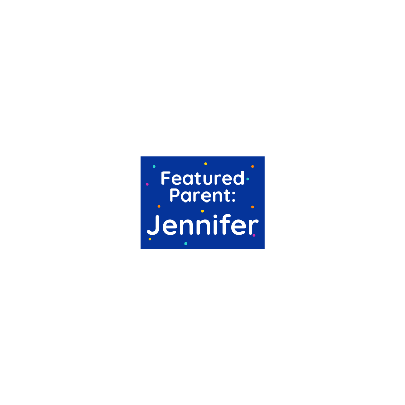 Featured Parent: Jennifer