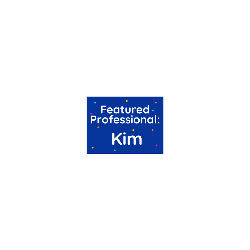 Featured Professional: Kim