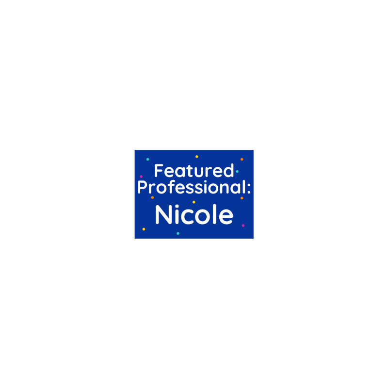 Featured Professional: Nicole