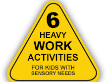 6 Heavy Work Activities for Kids with Sensory Needs