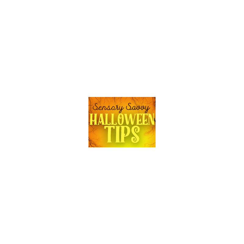 Sensory Savvy Trick-or-Treating Tips